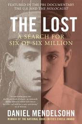 Icon image The Lost: A Search for Six of Six Million
