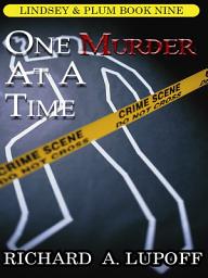 Icon image One Murder at a Time: A Casebook: The Lindsey & Plum Detective Series, Book Nine
