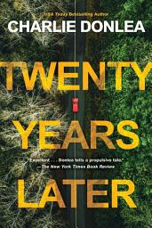 Icon image Twenty Years Later: A Riveting New Thriller