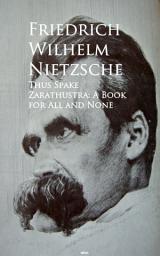 Icon image Thus Spake Zarathustra: A Book for All and None: Bestsellers and famous Books