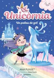 Icon image Unicòrnia 7 - Un palau de gel: Primeres lectures en català