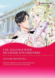 Icon image UNE ALLIANCE POUR SÉCURISER SON HÉRITIÈRE: Harlequin Comics