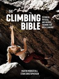 Icon image The Climbing Bible: Technical, physical and mental training for rock climbing