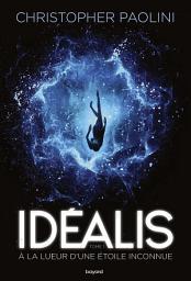Icon image Idéalis, Tome 01: Idéalis À la lueur d'une étoile inconnue