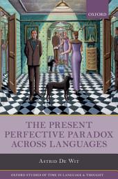 Icon image The Present Perfective Paradox across Languages