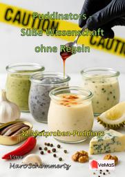 Icon image Puddinators - Süße Wissenschaft ohne Regeln: 32 Mutproben-Puddings, Ausgabe 35