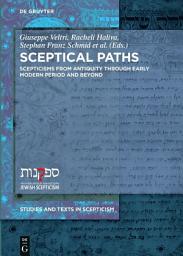 Icon image Sceptical Paths: Enquiry and Doubt from Antiquity to the Present