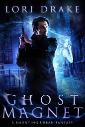 Icon image Ghost Magnet: A Haunting Urban Fantasy