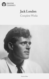 Icon image Delphi Complete Works of Jack London (Illustrated)