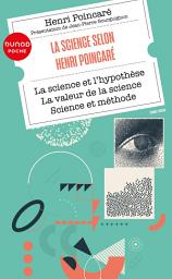 Icon image La science selon Henri Poincaré: La science et l'hypothèse - La valeur de la science - Science et méthode