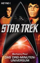 Icon image Star Trek: Das Drei-Minuten-Universum: Roman