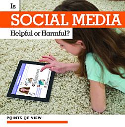Icon image Is Social Media Helpful or Harmful?