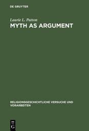 Icon image Myth as Argument: The Brhaddevata as Canonical Commentary