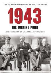 Icon image 1943 The Second World War in Photographs: The Turning Point