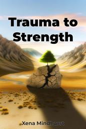 Icon image Trauma to Strength