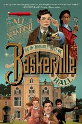 Icon image The Improbable Tales of Baskerville Hall Book 1