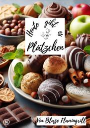 Icon image Heute gibt es - Plätzchen: 30 tolle Plätzchen Rezepte, Ausgabe 2