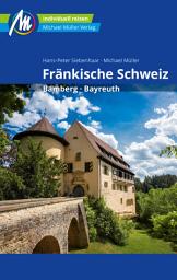 Icon image Fränkische Schweiz Reiseführer Michael Müller Verlag: Bamberg, Bayreuth, Ausgabe 13