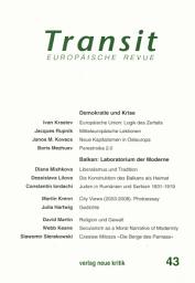 Icon image Transit 43. Europäische Revue: Demkoratie und Krise / Balkan: Laboratorium der Moderne