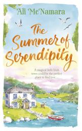 Icon image The Summer of Serendipity: The magical feel good perfect holiday read