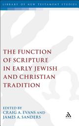 Icon image The Function of Scripture in Early Jewish and Christian Tradition