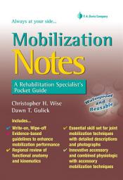 Icon image Mobilization Notes: A Rehabilitation Specialist's Pocket Guide