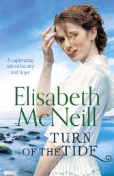 Icon image Turn of the Tide: A captivating tale of loyalty and hope