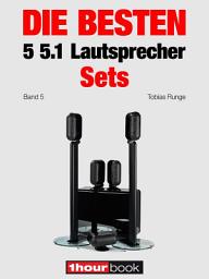 Icon image Die besten 5 5.1-Lautsprecher-Sets (Band 5): 1hourbook