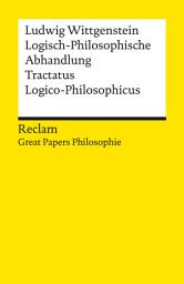 Icon image Logisch-Philosophische Abhandlung. Tractatus Logico-Philosophicus: [Great Papers Philosopie] – Wittgenstein, Ludwig – philosophische Texte – Analyse