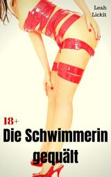 Icon image Die Schwimmerin gequält: BDSM Story