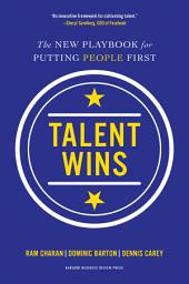 Icon image Talent Wins: The New Playbook for Putting People First