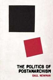 Icon image Politics of Postanarchism