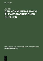 Icon image Der Konkubinat nach altwestnordischen Quellen: Philologische Studien zur sogenannten "Friedelehe"