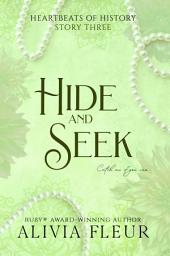 Icon image Hide and Seek: A Steamy Historical Romance Short