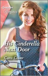 Icon image His Cinderella Next Door: A captivating fairytale romance!