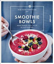 Icon image Smoothie-Bowls: Mehr Energie passt nicht in eine Schüssel