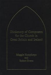 Icon image Dictionary of Composers for the Church in Great Britain and Ireland