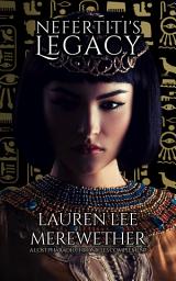Icon image Nefertiti's Legacy: A Lost Pharaoh Chronicles Complement