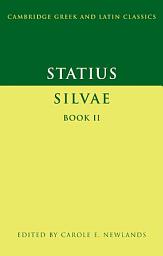 Icon image Statius: Silvae Book II: Book 2