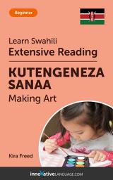 Icon image Swahili Extensive Reading: MAKING ART: Level 3