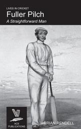 Icon image Fuller Pilch: A Straightforward Man