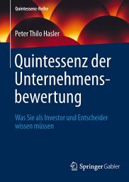Icon image Quintessenz der Unternehmensbewertung: Was Sie als Investor und Entscheider wissen müssen