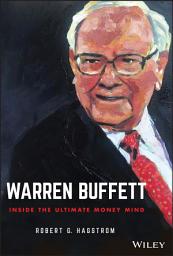 Icon image Warren Buffett: Inside the Ultimate Money Mind