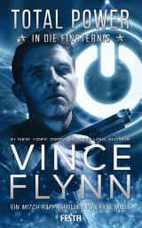 Icon image Total Power - In die Finsternis: Ein Mitch Rapp Thriller