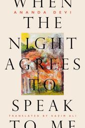 Icon image When the Night Agrees to Speak to Me