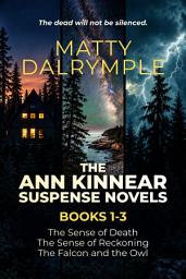 Icon image The Ann Kinnear Suspense Novels Ebook Box Set - Books 1-3: The Sense of Death | The Sense of Reckoning | The Falcon and the Owl