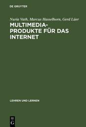 Icon image Multimedia-Produkte für das Internet: Psychologische Gestaltungsgrundlagen