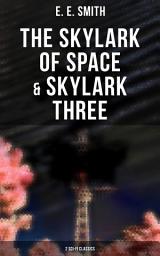 Icon image The Skylark of Space & Skylark Three (2 Sci-Fi Classics)