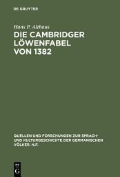 Icon image Die Cambridger Löwenfabel von 1382: Untersuchung und Edition eines defektiven Textes