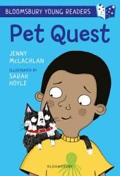 Icon image Pet Quest: A Bloomsbury Young Reader: White Book Band
